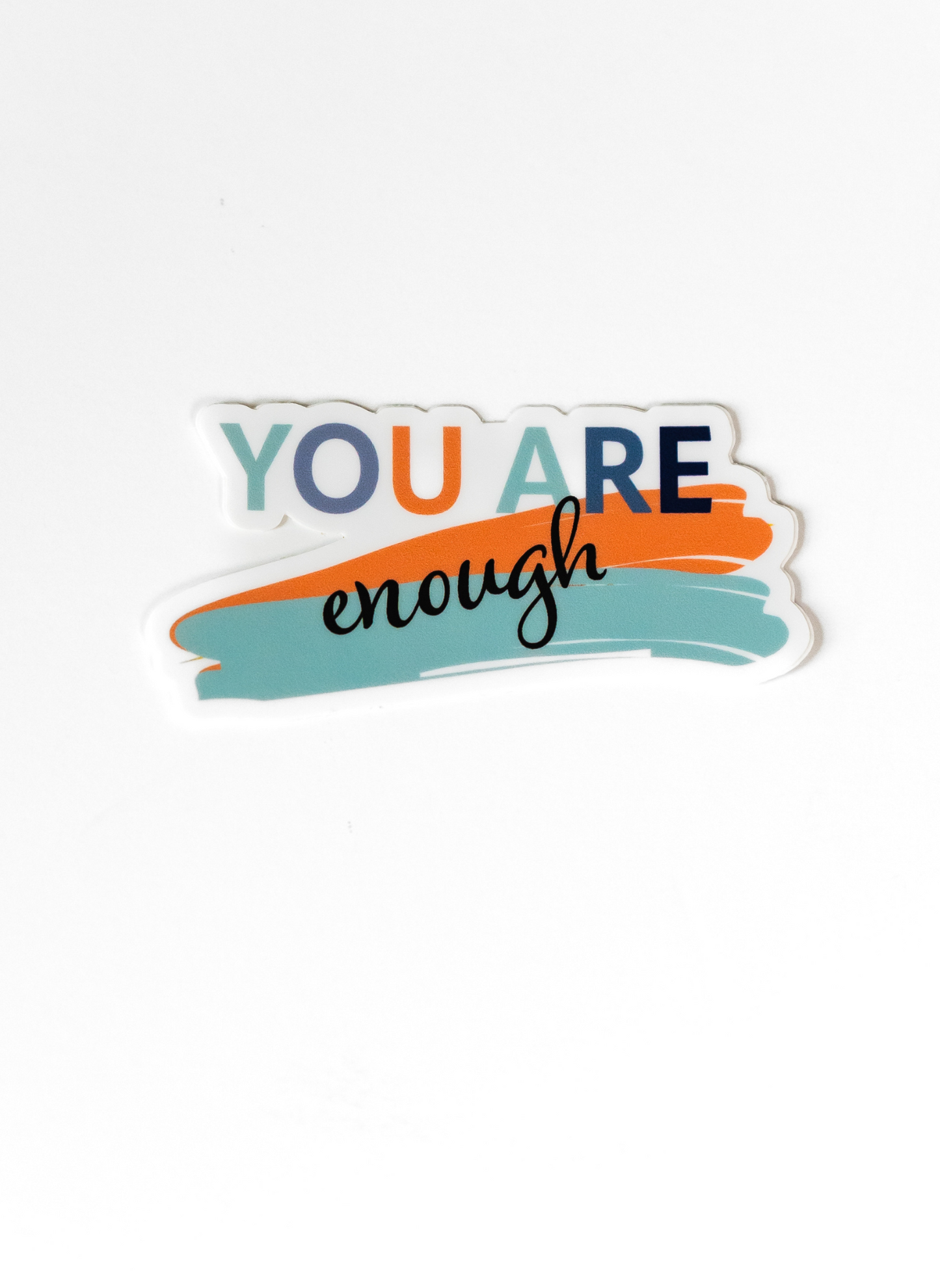 You Are Enough Sticker