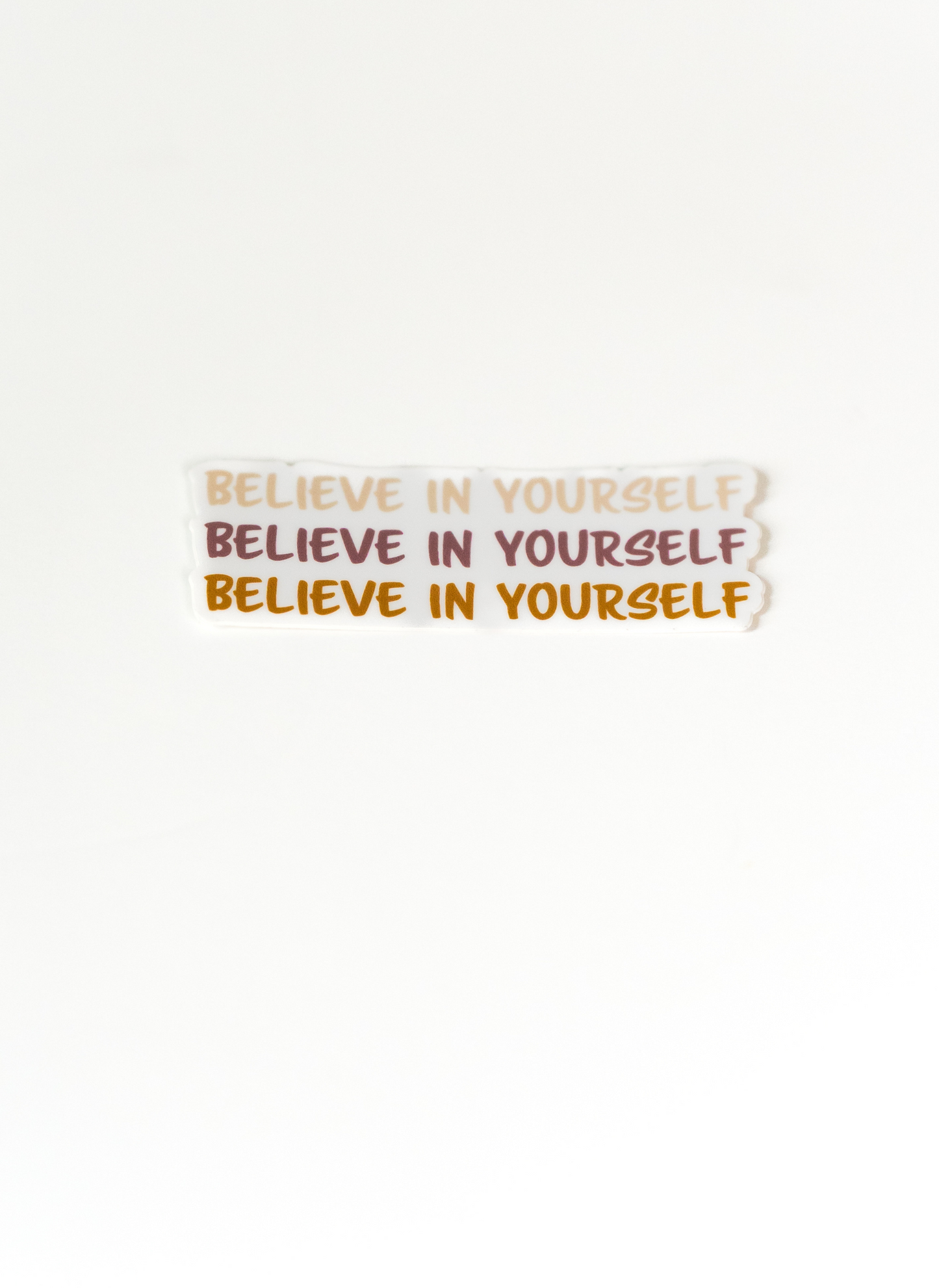 Believe In Yourself Sticker