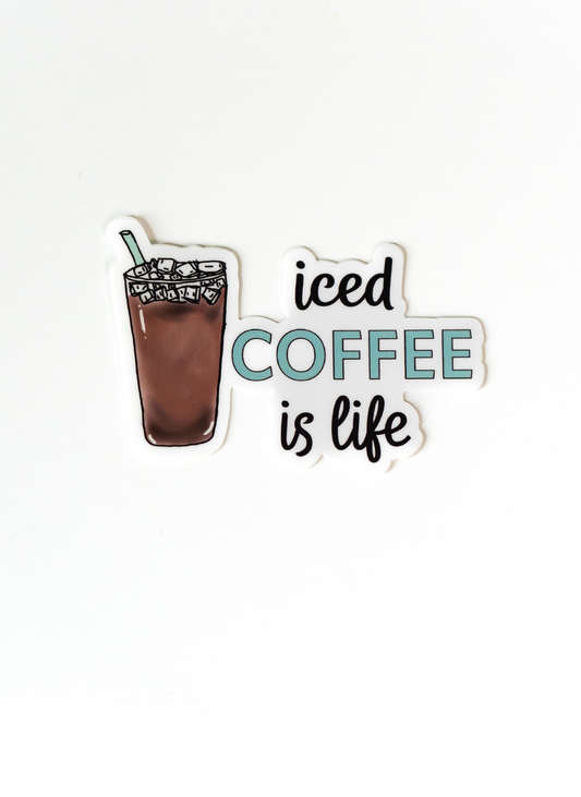 Iced Coffee Is Life Sticker