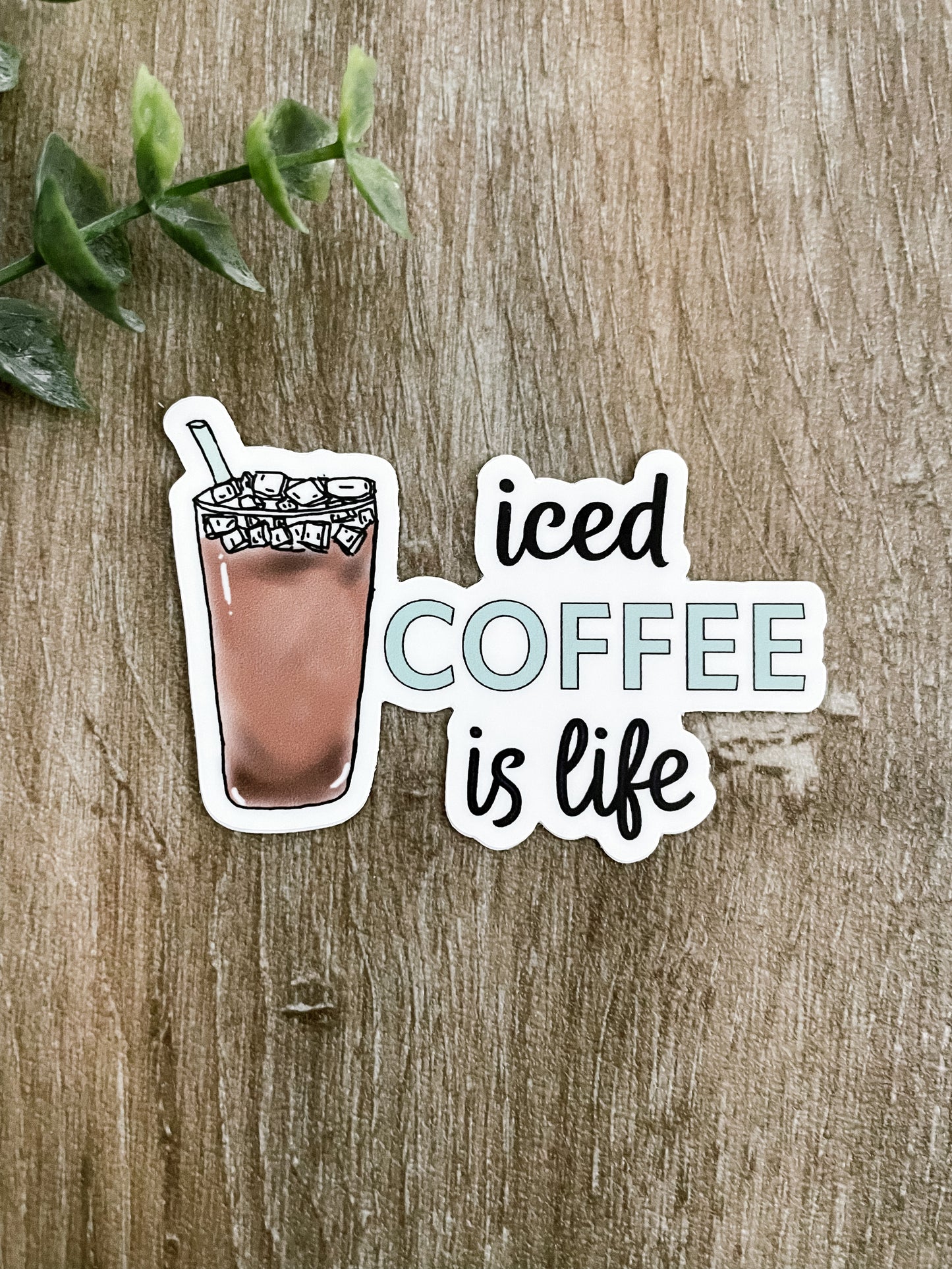 Iced Coffee Is Life vinyl sticker